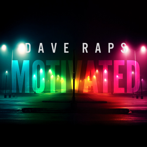 Dave Raps “Motivated” [#DAVEDAZE]