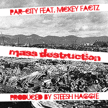 Par-City “Mass Destruction” [MP3] x “Civilized Sessions” [MIXTAPE]