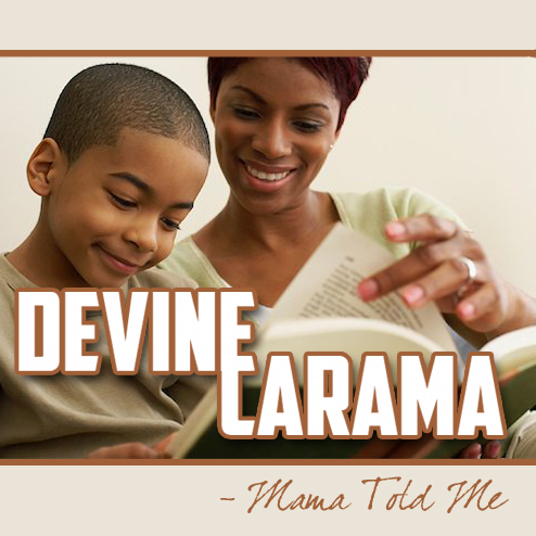 Devine Carama “Mama Told Me” ft. Courtney Campbell