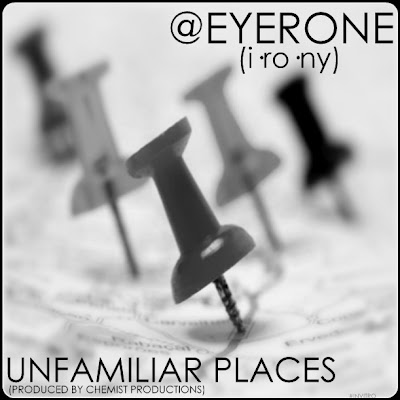 Eyerone “Unfamiliar Places” [DOPE!]