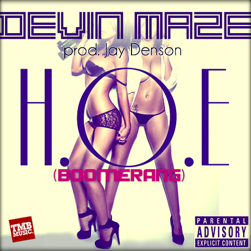 DeVin Maze “H.O.E. (Boomerang)” [DOPE!]