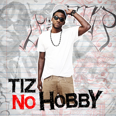 Tiz “No Hobby” [MIXTAPE]