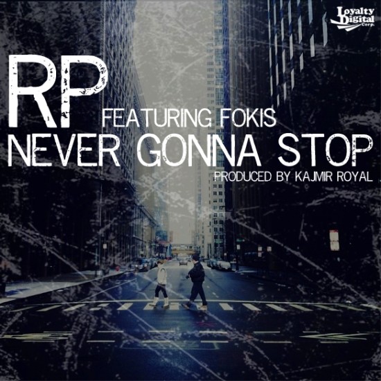 RP ft. Fokis â€œNever Gonna Stopâ€ [DOPE!] x “The Crackpot Diaries” [ALBUM]