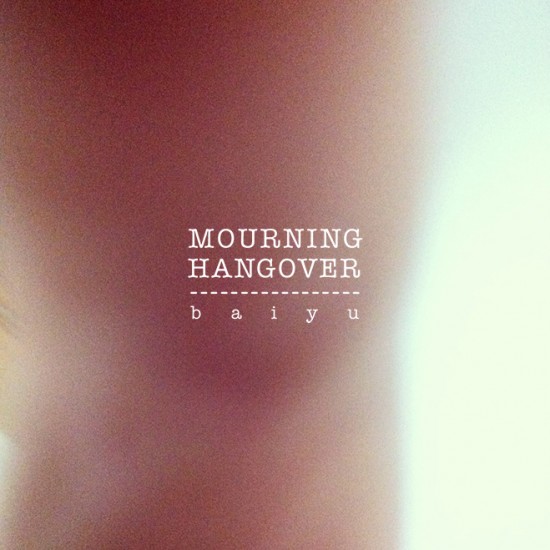 Baiyu_Mourning Hangover_Cover