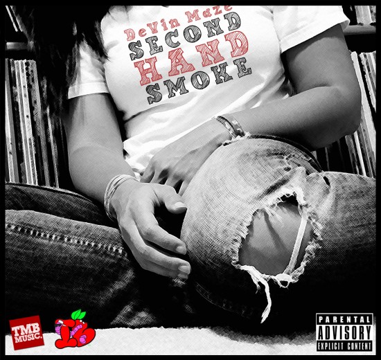 DeVin Maze “Second Hand Smoke” [MIXTAPE]