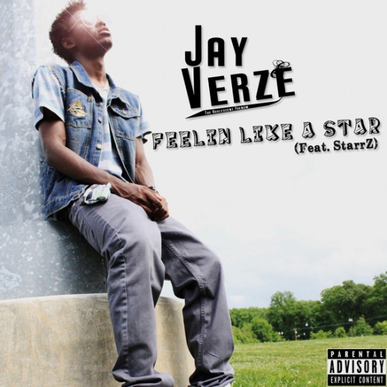 Jay Verze “Feelin Like A Star” ft. StarrZ [DOPE]