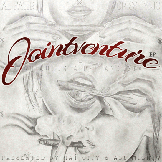 Al-Fatir & Criss Lyric “Jointventure EP” [DOPE!]