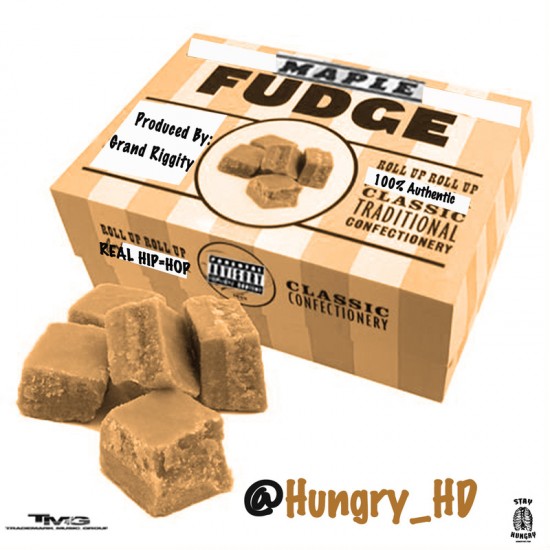 Hungry HD “Maple Fudge” [DOPE!]