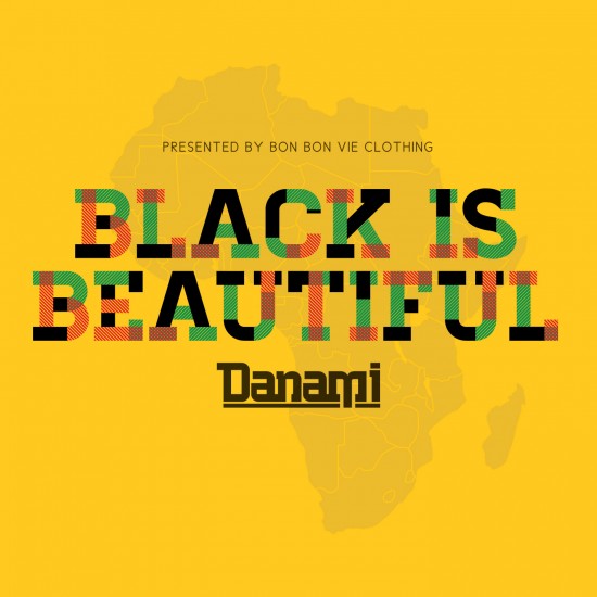 Danami “Black Is Beautiful” [VIDEO] + Giveaway