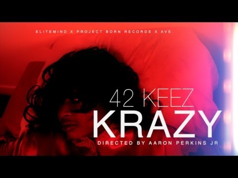 42 Keez “Krazy” [VIDEO]