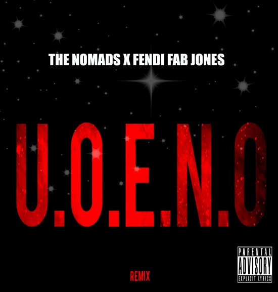 The Nomads “U.O.E.N.O. (Remix)” [DOPE!]