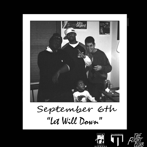 September 6th “Let Will Down” [DOPE!]