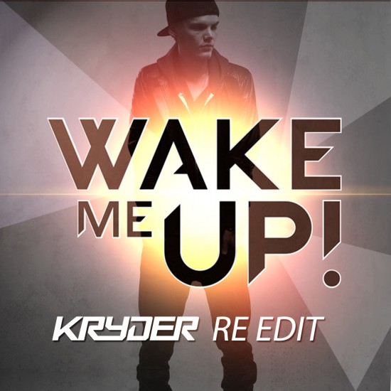 Avicii vs. Jerome Isma-Ae & Ilan Bluestone “Wake Me Up” (Kryder Edit)