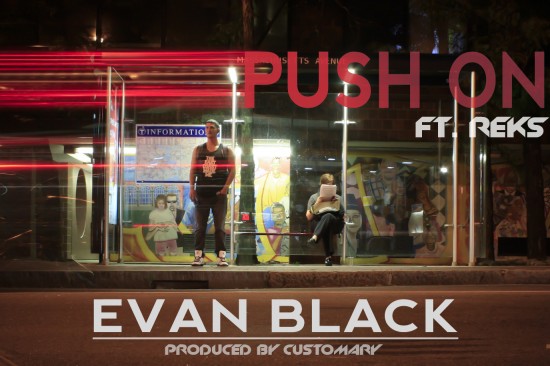 Evan Black ft. Reks “Push On” [DOPE!]