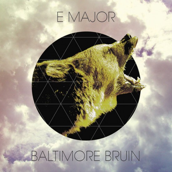 E Major “Baltimore Bruin” [ALBUM]