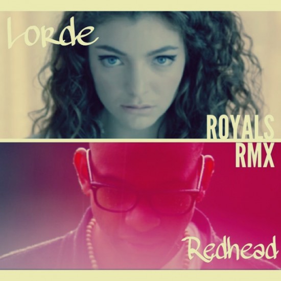 Lorde â€œRoyalsâ€ ft. Redhead [DOPE!]