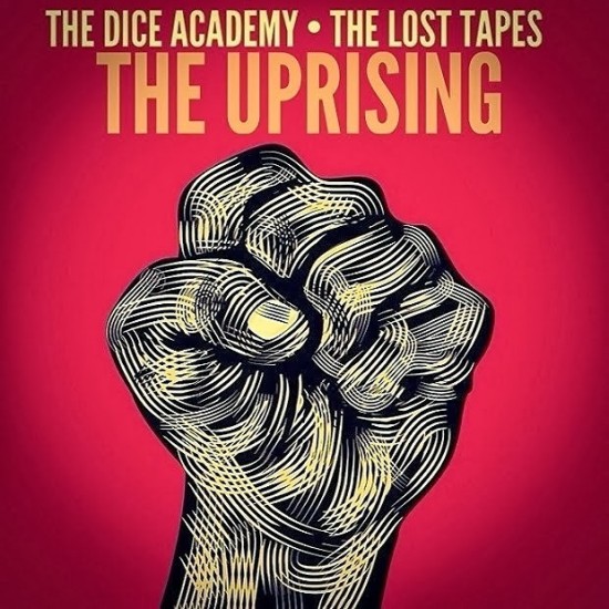 Dice Academy x Lost Tapes “The Uprising” [MIXTAPE]