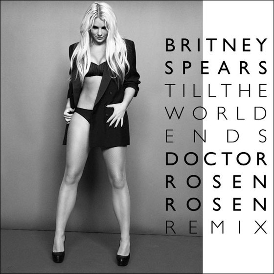 Britney Spears “Til the World Ends” [Doctor Rosen Remix]