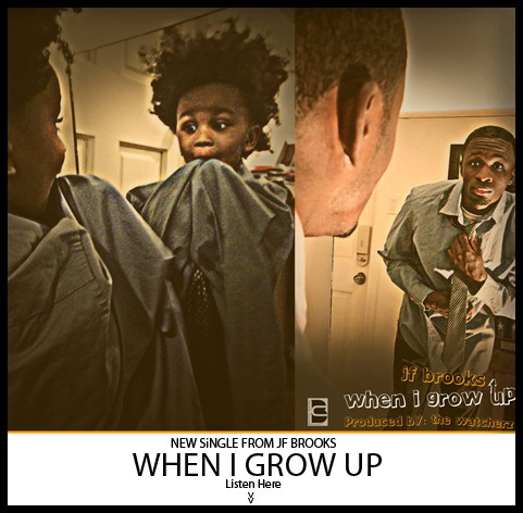 J.F. Brooks “When I Grow Up” [NEW SINGLE/HOT SAMPLE]