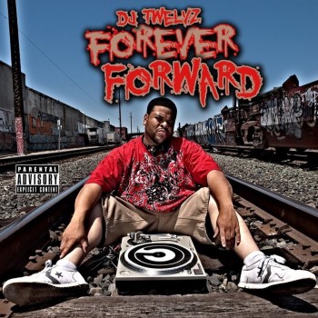 DJ Twelvz “Forever Forward” [DOPE]