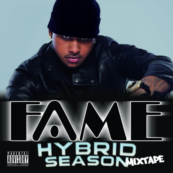 Fame “Hybrid Season” Mixtape