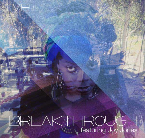 T.iM.E (Theimagination & E Reece) “Breakthrough” ft. Joy Jones [DOPE!]