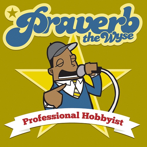 Praverb “Professional Hobbyist” [DOPE!]