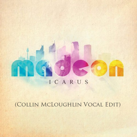 Madeon “Icarus” (Collin McLoughlin Vocal Edit) [DON’T SLEEP!]