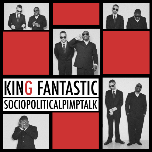 King Fantastic “SocioPoliticalPimpTalk” EP [DOPE!]