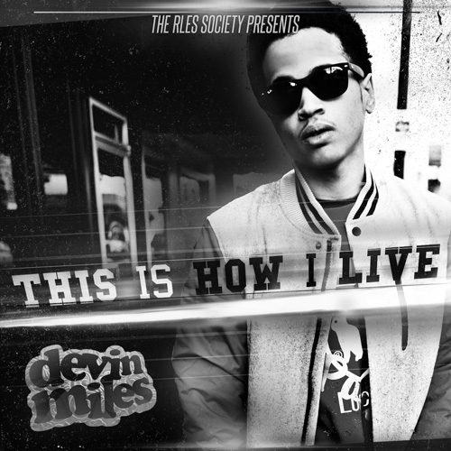 Devin Miles “This Is How I Live” [ALBUM]