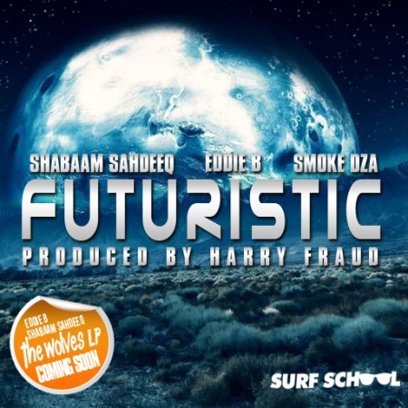 Shabaam Sahdeeq & Eddie B ft. Smoke DZA “Futuristic” (Prod. by Harry Fraud)