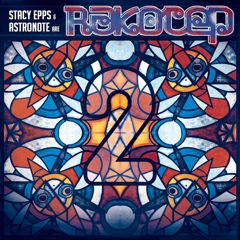 Rakotep (Stacy Epps & Astronote) “2” [DOPE!]