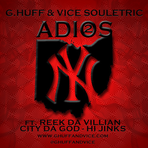 G.Huff and Vice Souletric â€œAdios 2â€ Feat. Reek Da Villian, City Da God & Hi Jinks [DOPE!]