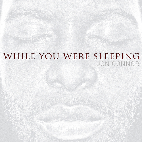 Jon Connor “While You Were Sleeping” [MIXTAPE]