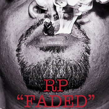 RP â€œFadedâ€ [DOPE!]