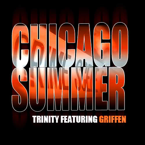 Trinity “Chicago Summer” ft Griffen [DOPE!]