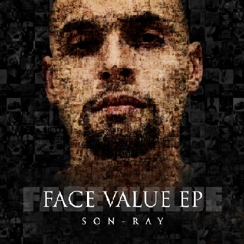 Son-Ray â€œFace Valueâ€ [DOPE!]