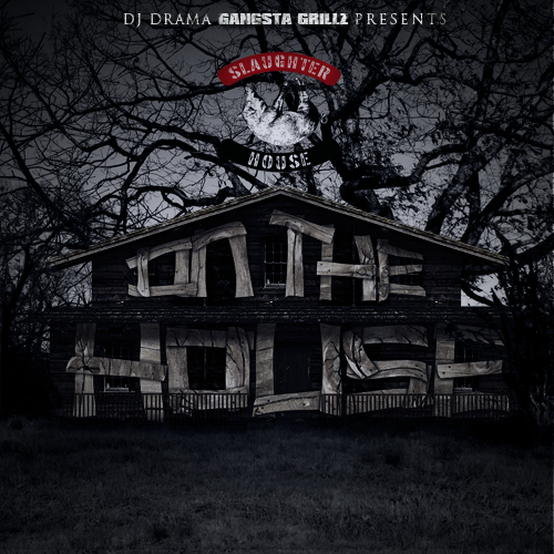 DJ Drama & Slaughterhouse “On The House” [MIXTAPE]