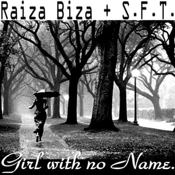 Raiza Biza “Girl With No Name” (Prod. by Sâ€‹.â€‹Fâ€‹.â€‹Tâ€‹.â€‹) [DOPE!]