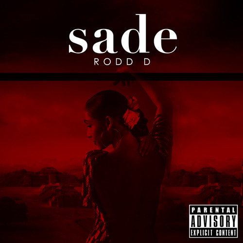 Rodd.D â€œSadeâ€ (For The Gang) [DOPE!]