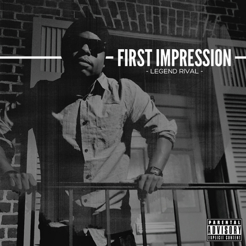 Legend Rival “First Impression” [MIXTAPE]