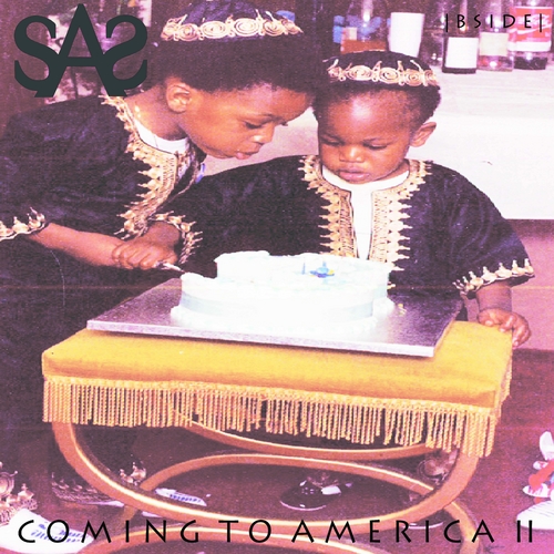 S.A.S. “Coming To America II (Side B)” [MIXTAPE]