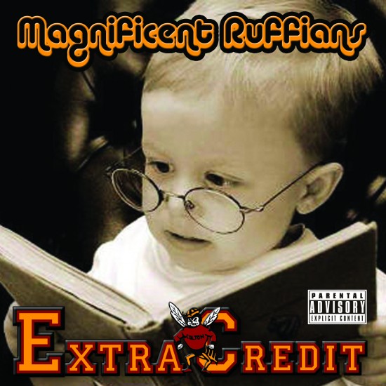 Magnificent Ruffians “Extra Credit” (Prod. by Owbese) [ALBUM]