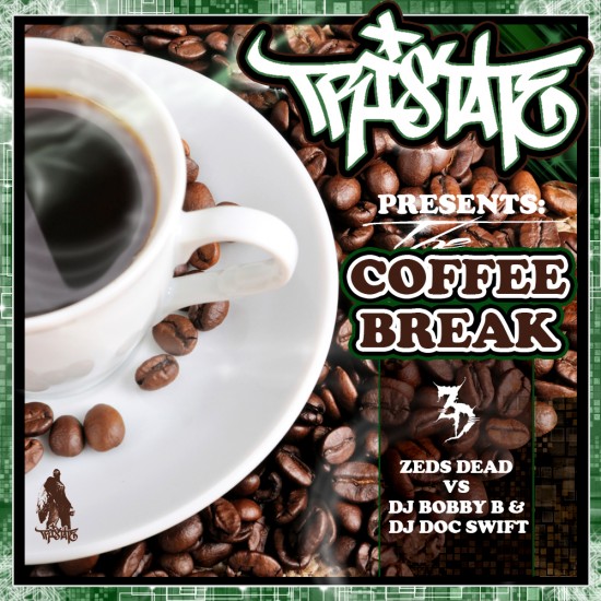 TriState Presents: “Coffee Break” (Zeds Dead vs DJ Bobby B and DJ Doc Swift)