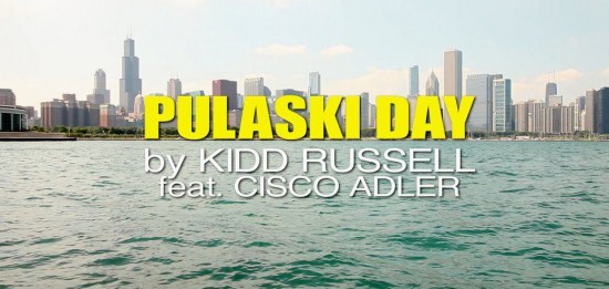 Kidd Russell “Pulaski Day” [VIDEO]