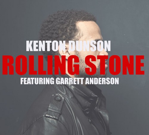 Kenton Dunson “Rolling Stone” ft. Garrett Anderson