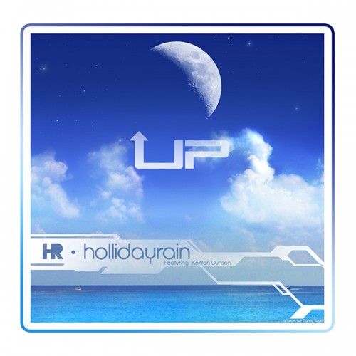 Hollidayrain “Up” ft. Kenton Dunson [HOT!]