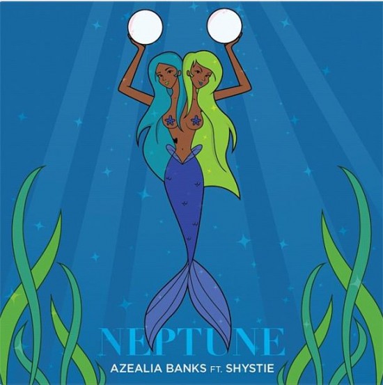 Azealia Banks “Neptune” ft. Shystie [DOPE!]