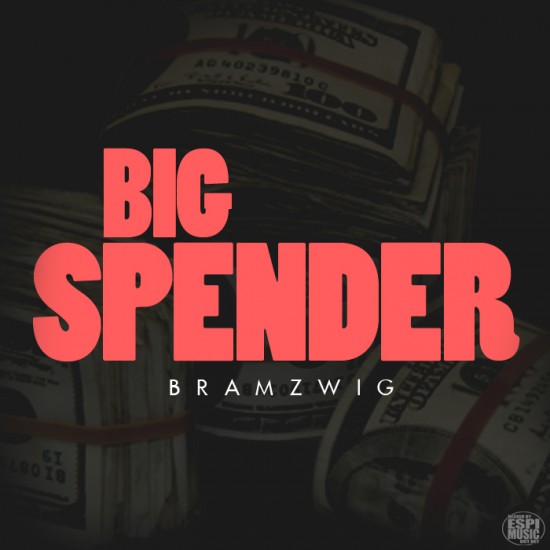 Bramzwig â€œBig Spenderâ€ [DOPE!]