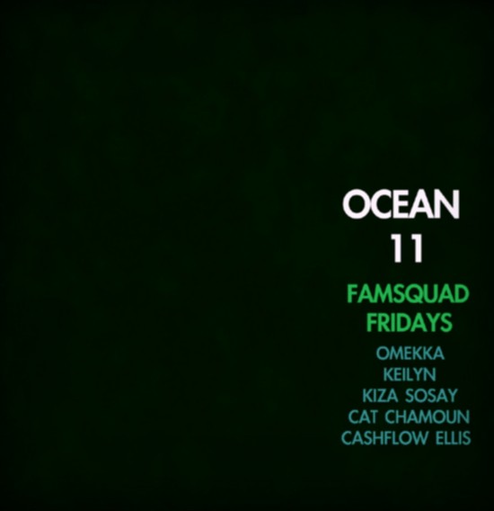 Famsquad ft KeilyN “Ocean Eleven” [DOPE!]